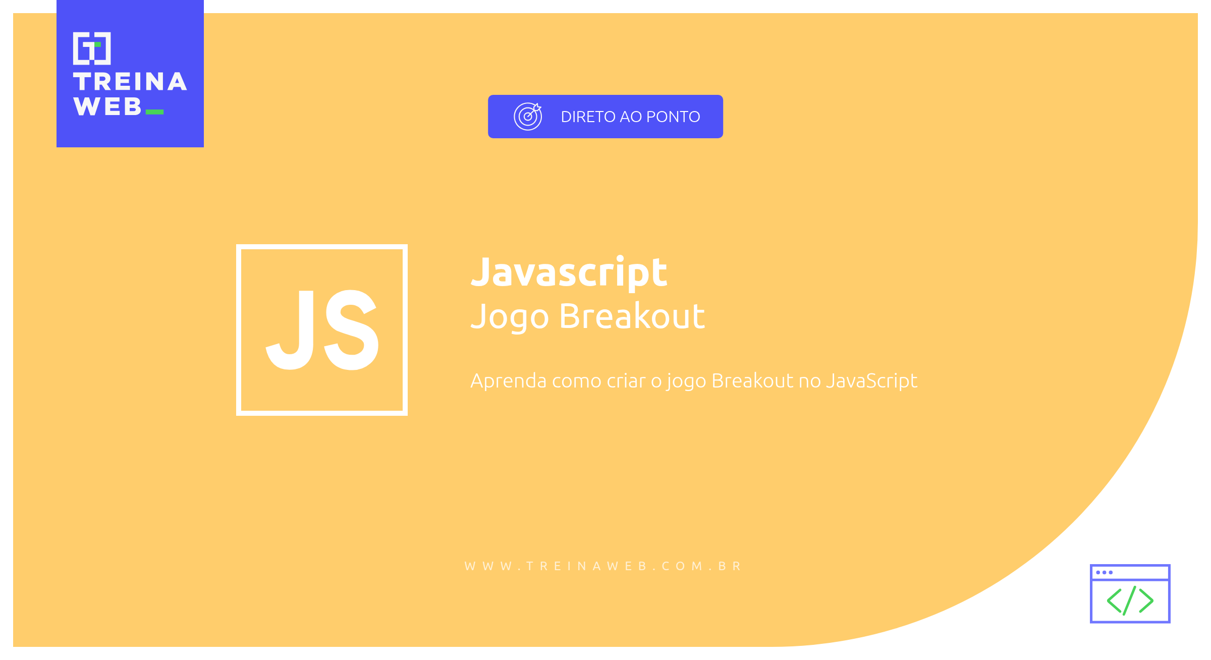Direto ao Ponto - Javascript - Jogo Breakout | TreinaWeb